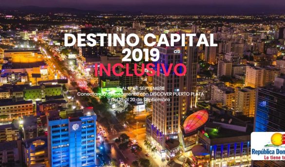 Ministerio Turismo Auspicia -DESTINO CAPITAL 2019- del 15 al 17 de Sept.