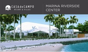 Marina Riverside Center impulsará turismo de reuniones en Casa de Campo