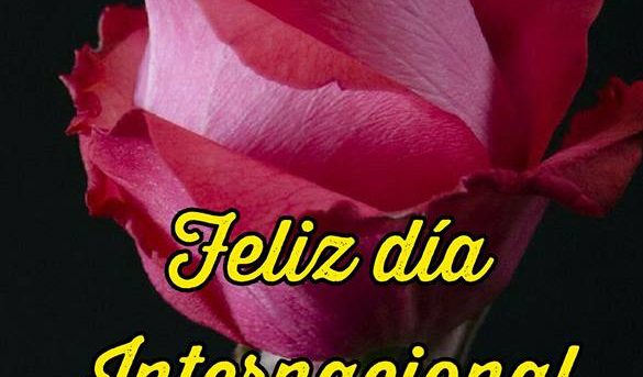 Feliz día internacional de la mujer