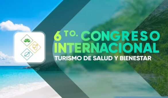 Anuncian agenda 6to. Congreso Intl. de Turismo de Salud y Bienestar a celebrarse en noviembre 2023